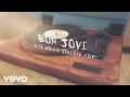 Bon Jovi - Who Would You Die For (Lyric Video)