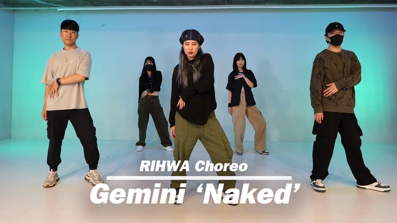 RIHWA T. ChoreographyㅣGemini naked' Cover DanceㅣChoreo & K POP Class