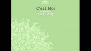 C'est Moi - This Song (Dario D'Attis Remix)