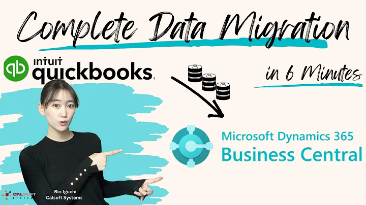 QuickBooks to D365 Business Central Data Migration in 6 minutes