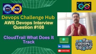 AWS Devops Interview Question:108 CloudTrail WhatDoesItTrack