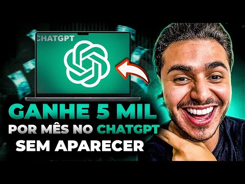 COMO GANHAR 5 MIL REAIS POR MÊS COM O ChatGPT - Como Ganhar Dinheiro com o ChatGPT/ Dinheiro Online