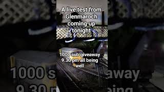 going live at 9.30, all being well from Glenmaroch lane with our 1000 sub giveaway.