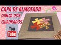 Como Fazer Capa de Almofada Patchwork "Dança dos Quadrados" na Máquina Doméstica - Costura Iniciante