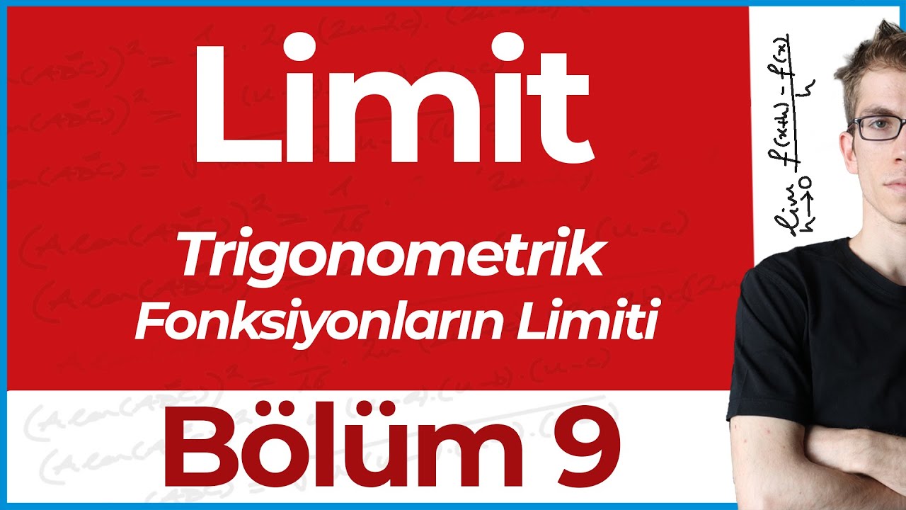 Limit 9 | Trigonometrik Fonksiyonlarda Limit (Grafikleri, Sonsuzluklar, Asimptotlar)