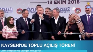 Cumhurbaşkanımız Erdoğan,  Kayseri'de Toplu Açılış Töreni'nde konuştu