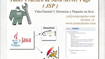 VideoTutorial 5 del Taller Práctico de Java Server Page ( JSP ). Herencias y Paquetes en Java