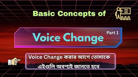 Voice Change// Part 1// Basic concepts 🔥