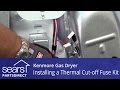 How to Replace a Kenmore Gas Dryer Thermal Cut-off Fuse Kit