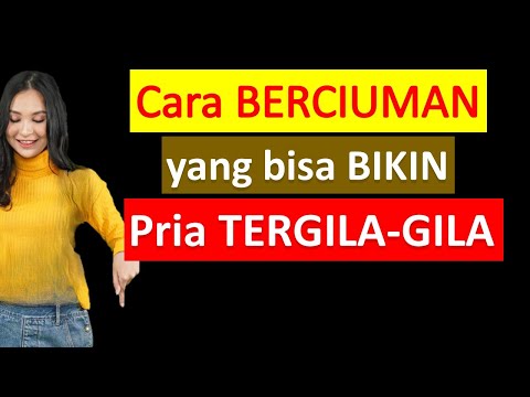 Cara Berciuman Yang Bisa Bikin Pria Tergila gila