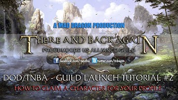 DoD/TnBA - Guild Launch Tutorial #2: How to claim a character for your profile.