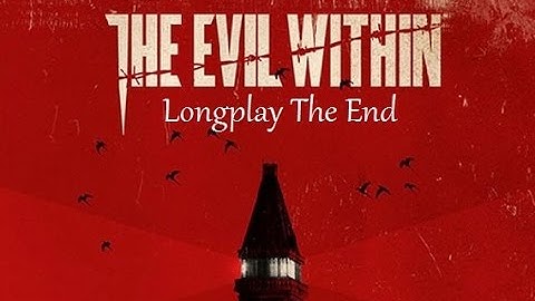 The Evil Within PS4 Exclusive The End Walkthrough MegaLongplay Part 4 gameplay No Commentary