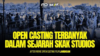 OPEN CASTING FILM PALING RAMAI DALAM SEJARAH SKAK STUDIOS | OPEN CASTING FILM LANDASAN