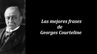Frases célebres de Georges Courteline