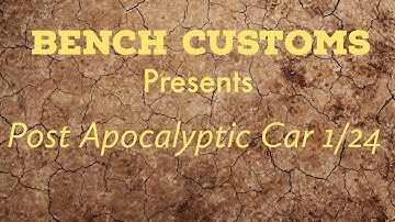 Post Apocalyptic Car 1/24