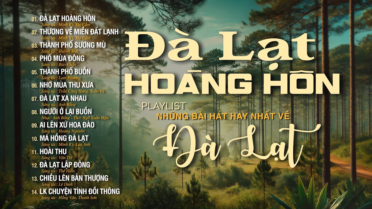 HOT 🔥 PLAYLIST ĐÀ LẠT HOÀNG HÔN | Những Ca Khúc Hay Nhất Về ĐÀ LẠT & Những Cảnh Đẹp ĐÀ LẠT 2025
