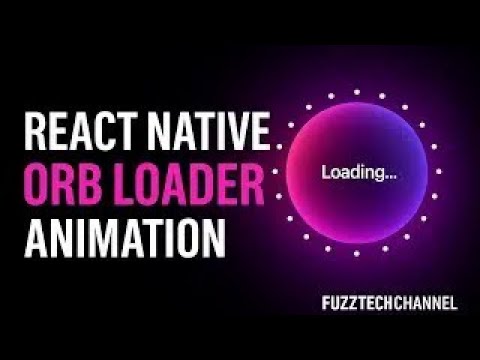 🔮 React Native Orb Loader Animation | Glowing UI + Typewriter + Orbit Effects | FuzzuTech