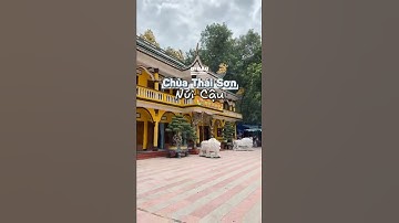 CHÙA THÁI SƠN NÚI CẬU | DẦU TIẾNG, BÌNH DƯƠNG