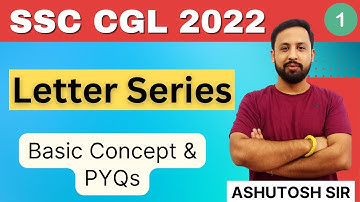 Letter Series   For SSC CGL 2022 || Basic Concept & PYQs || UC LIVE || Ashutosh Sir
