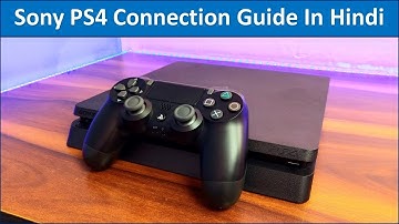 How to connect Sony Ps4  console to tv or monitor | Complete Setup Guide for beginners in Hindi