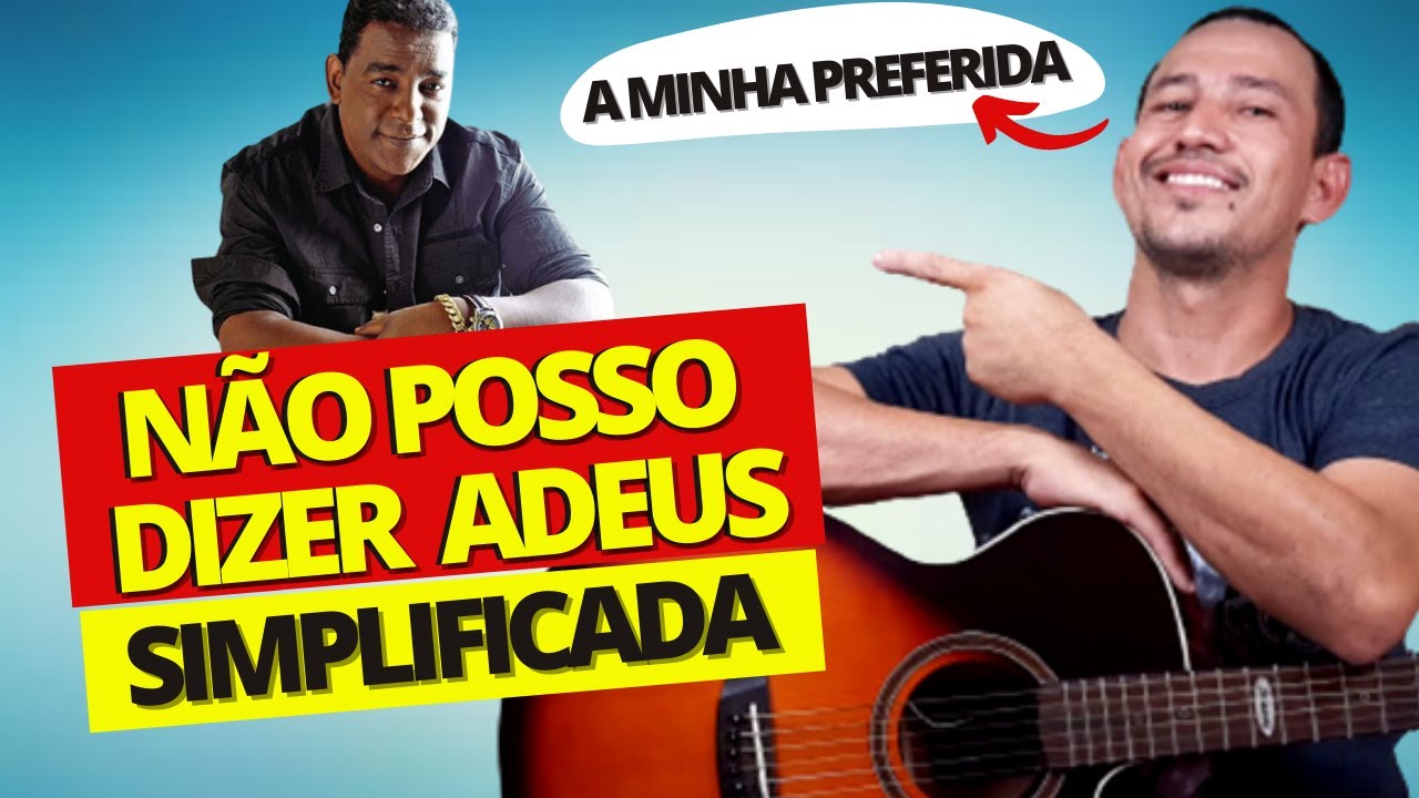 Como Tocar NÃO POSSO DIZER ADEUS do Raça Negra no violão