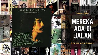 Download Lagu MEREKA ADA DI JALAN - Iwan Fals Album Belum Ada Judul 1992 (Lirik Teks Karaoke) MP3