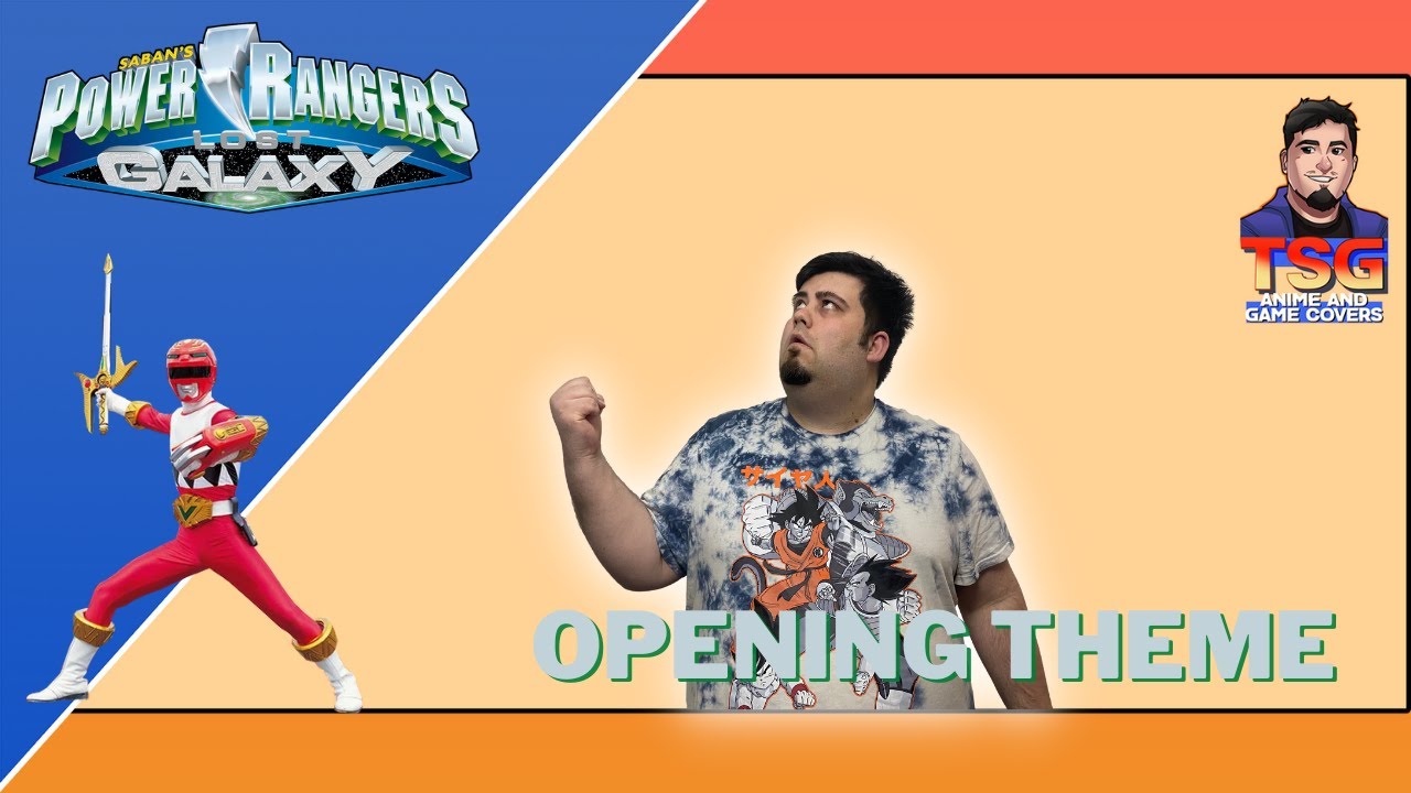 Power Rangers Lost Galaxy Opening Theme Cover | The Shonen Gamer