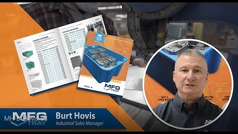 MFG Tray Industrial Sales Manager, Burt Hovis