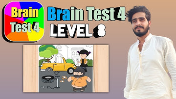 Brain test 4 Level 8 We don
