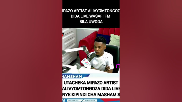 MIPAZO AKIMTONGOZA DIDA LIVE WASAFI FM