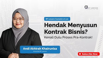Hendak Menyusun Kontrak Bisnis? Kenali Dulu Proses Pra-Kontrak!
