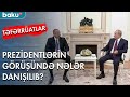 İlham Əliyev və Vladimir Putin görüşdə nələri müzakirə ediblər? - Baku TV