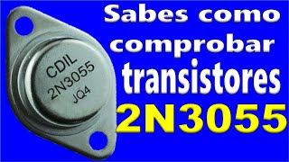 como comprobar base colector y emisor de transistores 2N3055 NPN