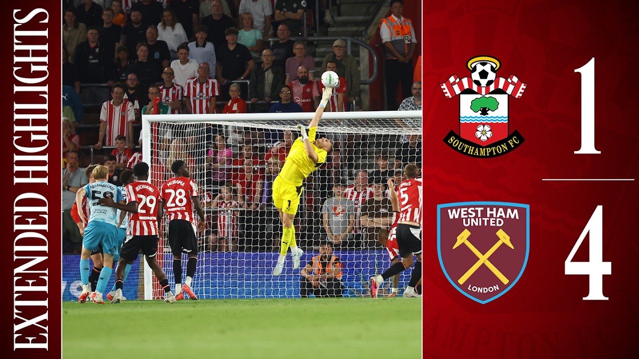 EXTENDED HIGHLIGHTS: Southampton 1-4 West Ham | Carabao Cup