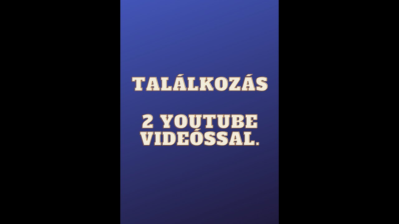 2022.09.28. Találkozás 2 YouTube videóssal. - YouTube