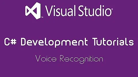 C# Development Tutorial | Voice Recognition