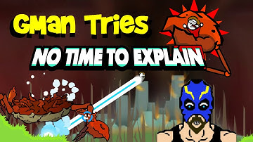 GMan Tries: No Time To Explain Remastered! (Let