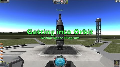 Kerbal Space Program: Orbit Tutorial