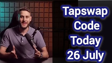 26 july TapSwap Code Today | if I stard from scratch again - I