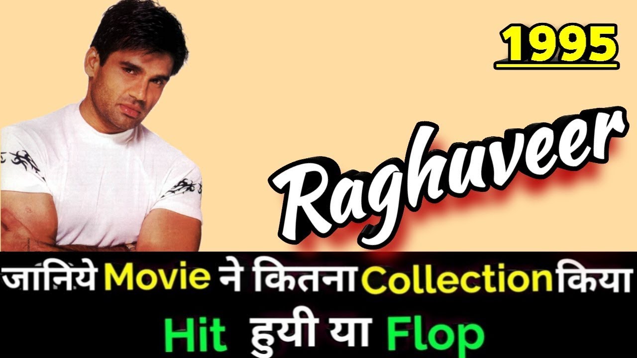 Suneil Shetty RAGHUVEER 1995 Bollywood Movie Lifetime WorldWide Box