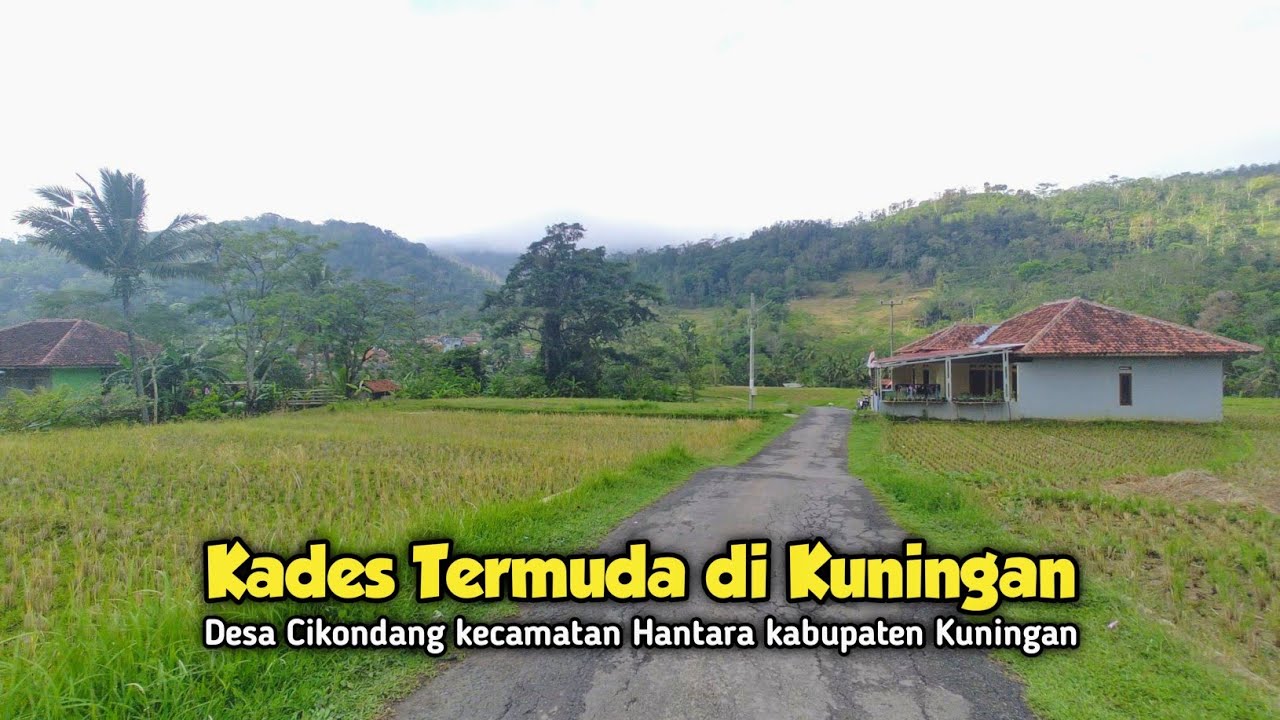 Suasana Desa Cikondang dengan Kepala Desa Wanita Termuda di Kabupaten Kuningan Jawa Barat