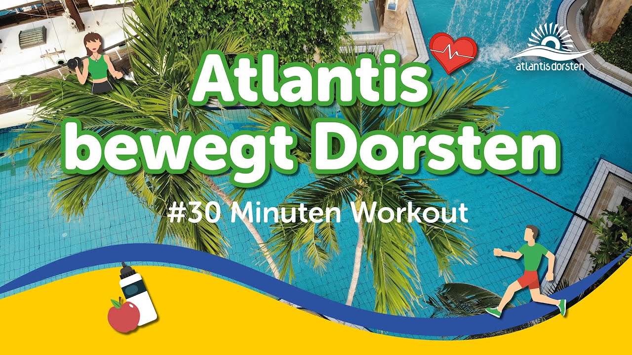 Atlantis bewegt Dorsten 🏃‍♀️🏃‍♂️ - 30 Minuten Workout