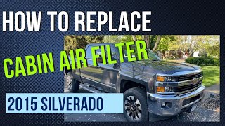 How to replace cabin air filter in 2015 Silverado