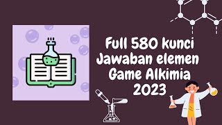 Elemen 2023 || Jawaban game Alkimia 580 Elemen Tuntas! ☃️ screenshot 5