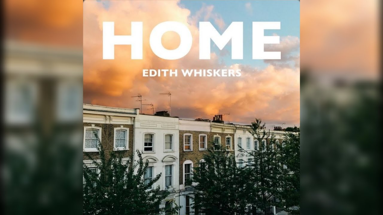 Home Edith Whiskers (Acapella Version) YouTube