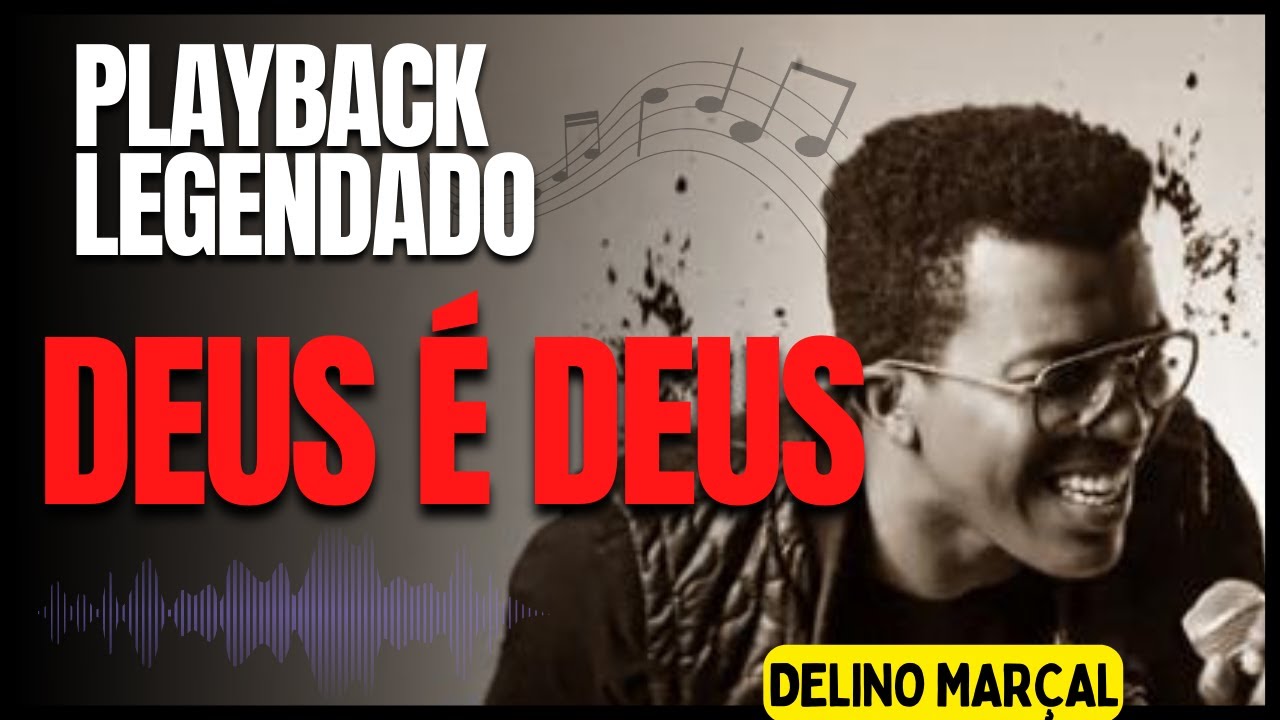 DEUS É DEUS - Delino Marçal - Playback legendado - YouTube