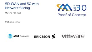MEF 3.0 Proof of Concept (133) - SD WAN and 5G with Network Slicing