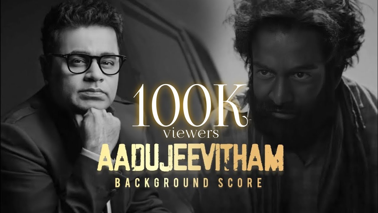 Aadujeevitham | Prithviraj Sukumaran | Blessy | AR Rahman | Benyamin | background score Aadujeevitham | Prithviraj Sukumaran | Blessy | AR Rahman | Benyamin | background score