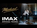 Michael Official Teaser Experience It In IMAX