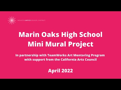 April 2022 - Marin Oaks High School Mini Mural Project